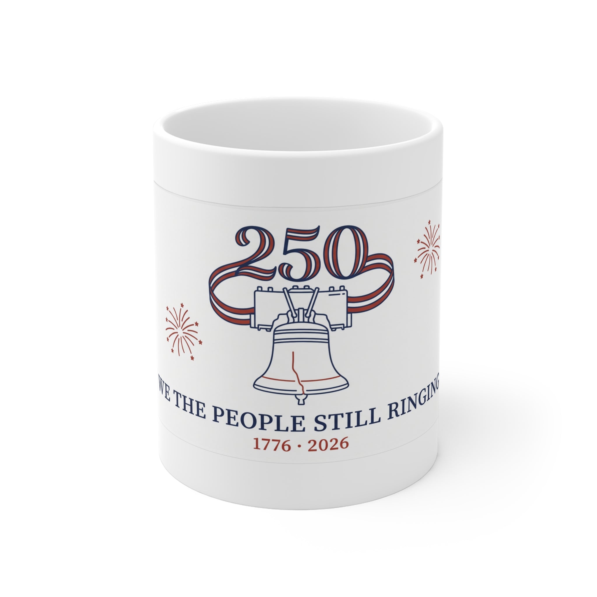 Still Ringing — America 250 Ceramic Mug — front view