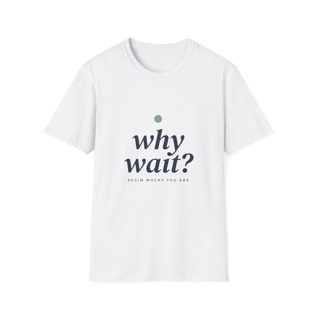 Why Wait — The Begin Tee — view 3
