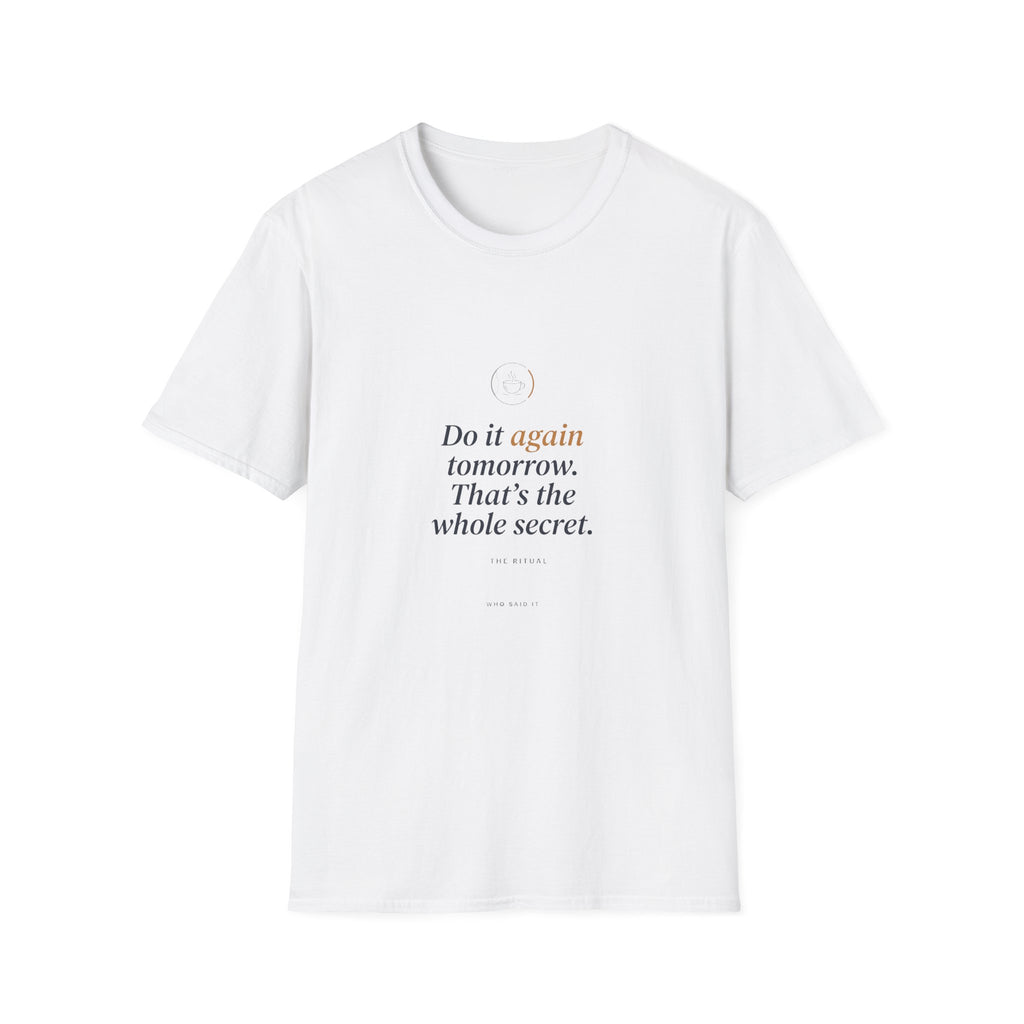 Do It Again Tomorrow — The Ritual Tee