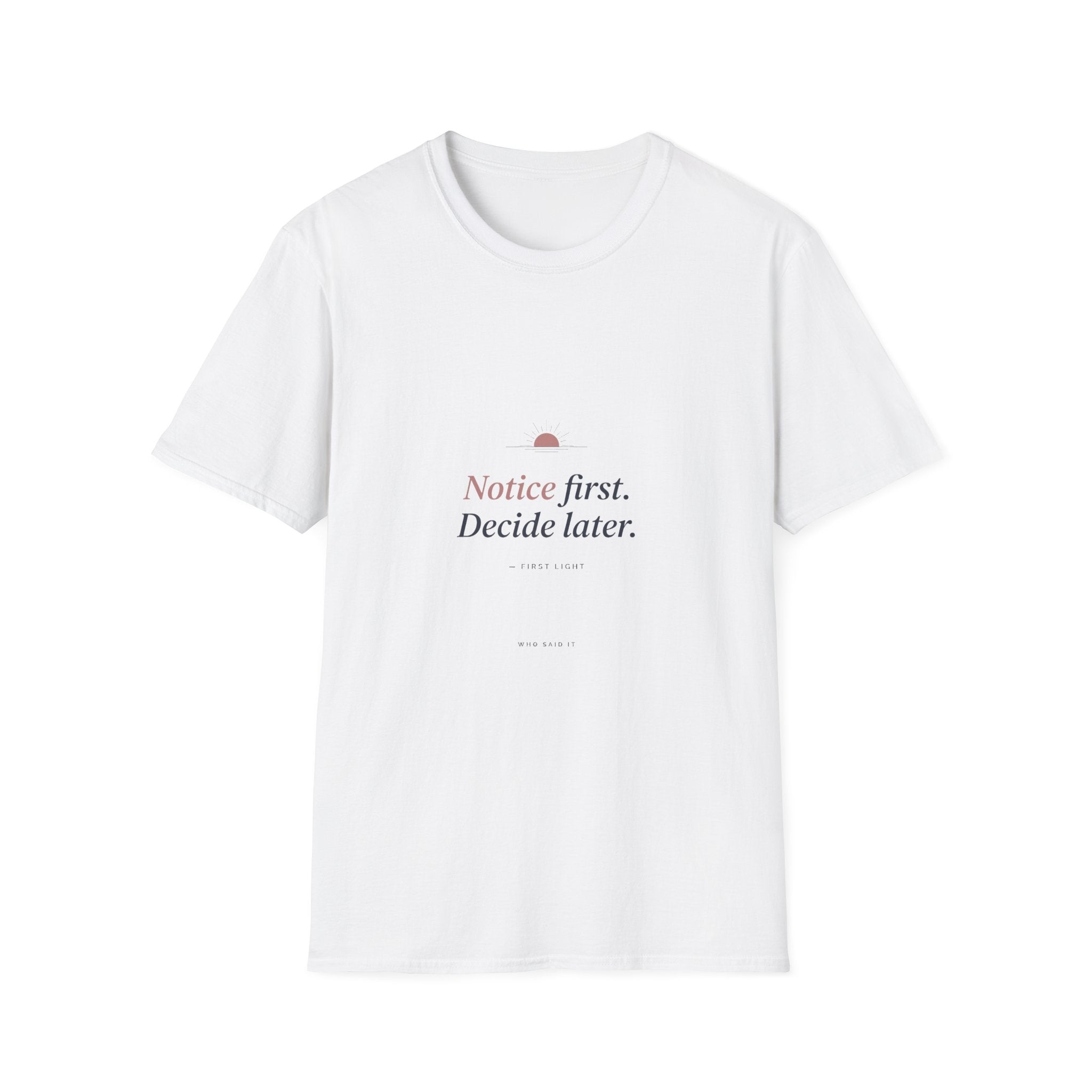 Notice First — The First Light Tee