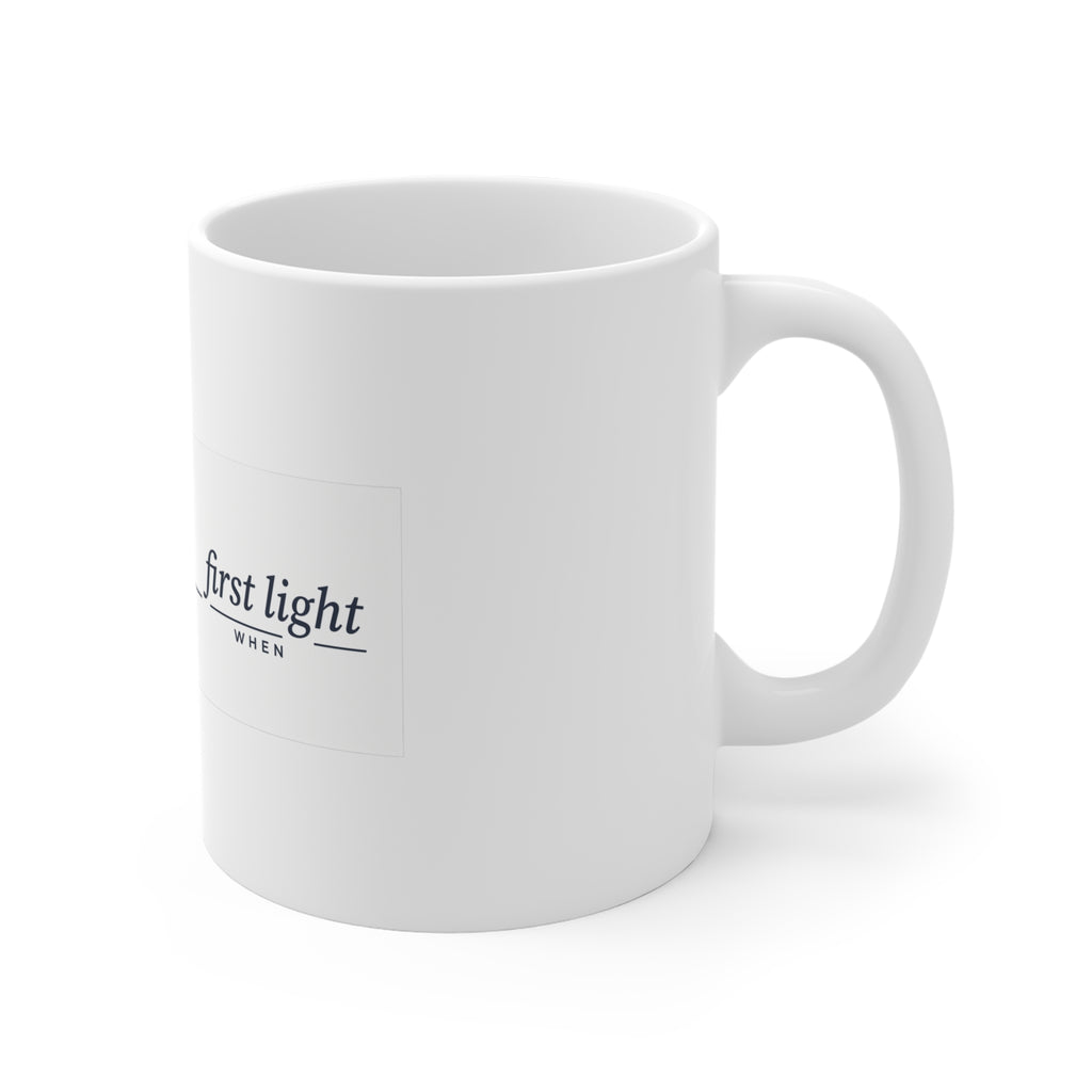 First Light — The When Mug - white 11oz ceramic mug, side and handle
