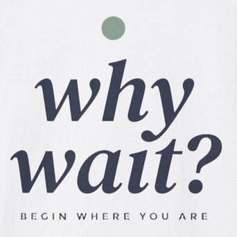 Why Wait — close-up of the printed design