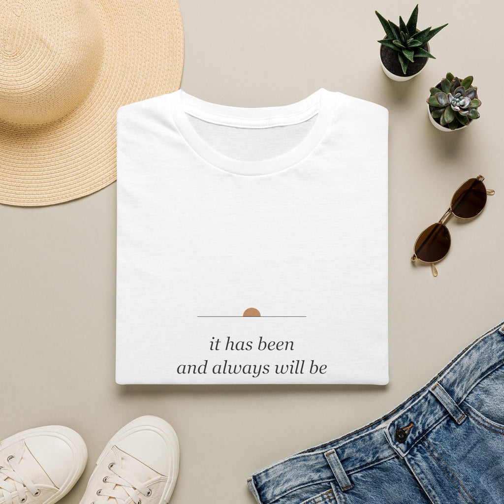 It Has Been and Always Will Be — Lake Ontario Tee