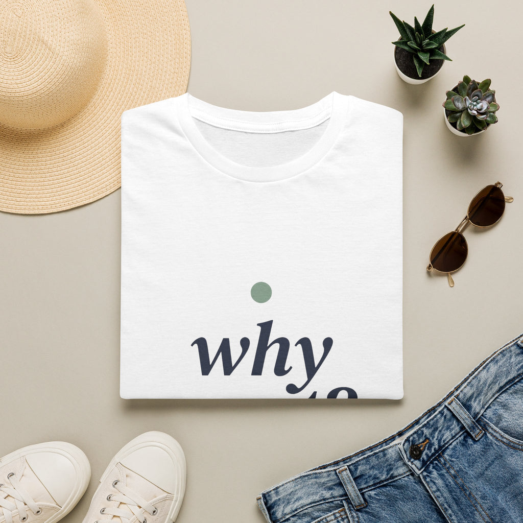 Why Wait — The Begin Tee — front view