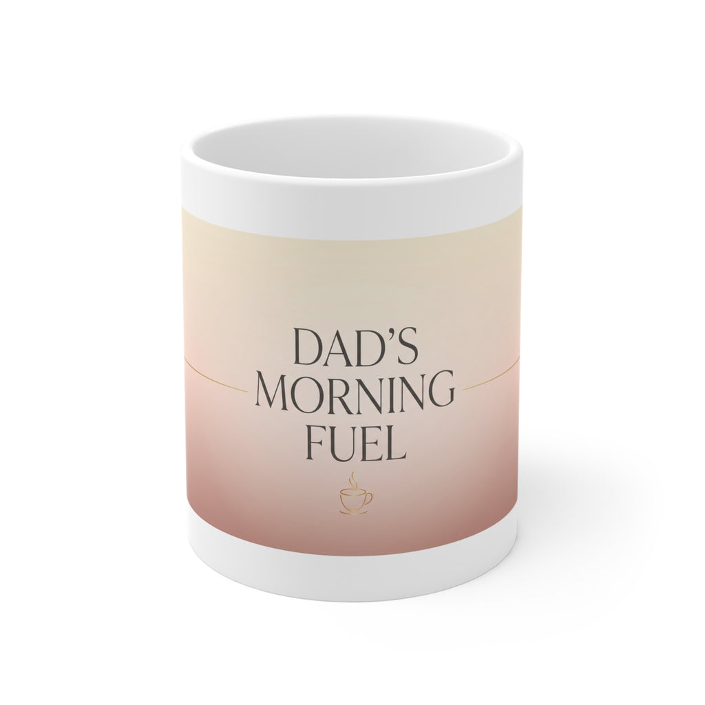 Dad's Morning Fuel — Ceramic Mug - white 11oz ceramic mug, front view