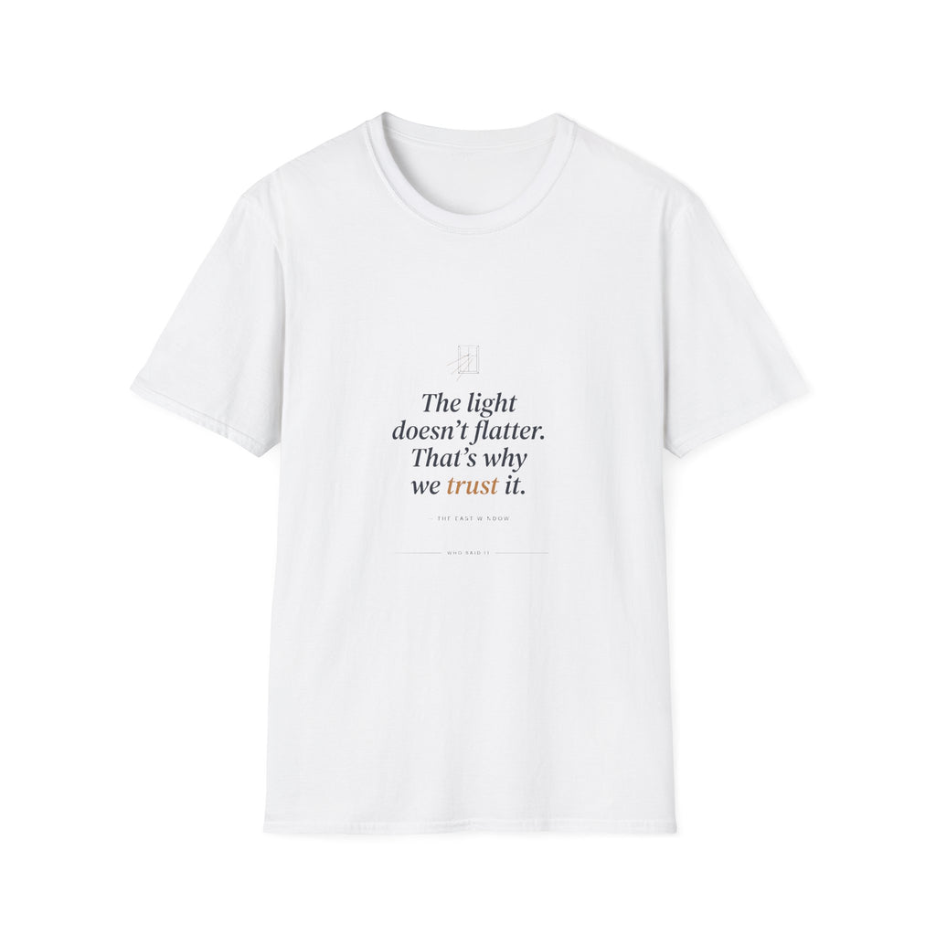 The Light Doesn't Flatter — The East Window Tee