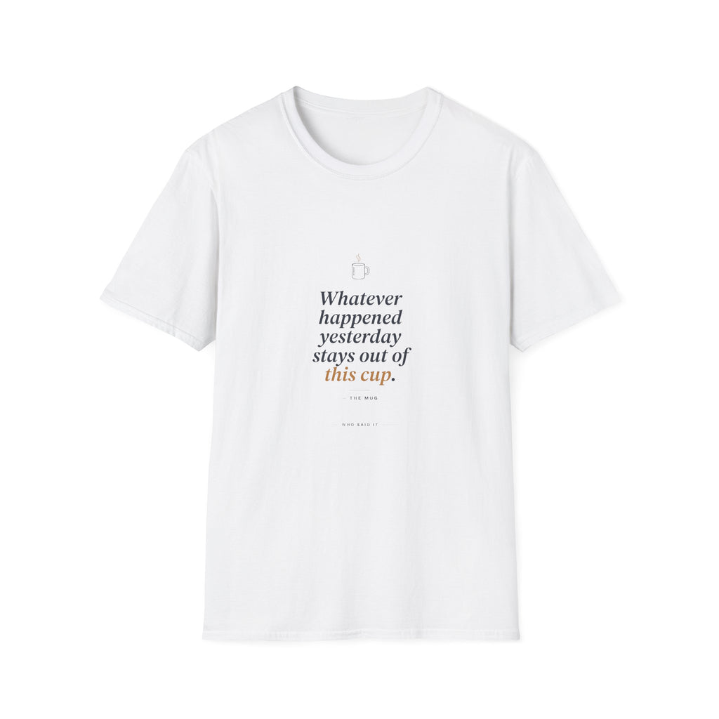 Yesterday Stays Out — The Mug Tee