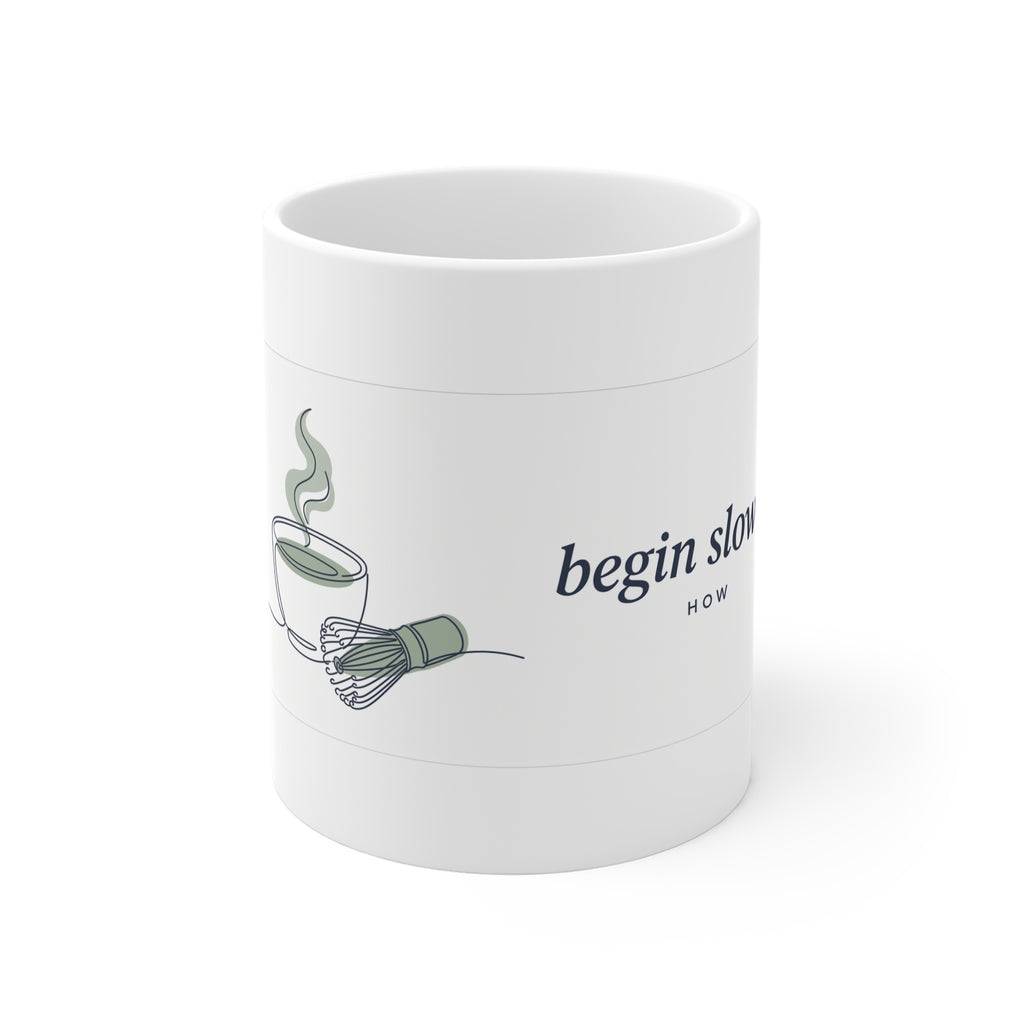 Begin Slowly — The Ritual Mug — front view